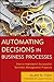 Knowledge Automation: How to Implement Decision Management in Business Processes (Wiley Corporate F&A)
