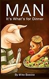 Man: It's What's for Dinner