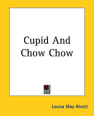 Cupid and Chow Chow (Aunt Jo's Scrap Bag #3)