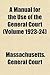 A Manual for the Use of the General Court by Massachusetts General Court