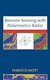 Remote Sensing with Polarimetric Radar (IEEE Press)