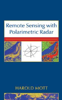 Remote Sensing with Polarimetric Radar (IEEE Press)