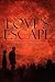 Love's Escape