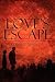 Love's Escape by Ronald Walker
