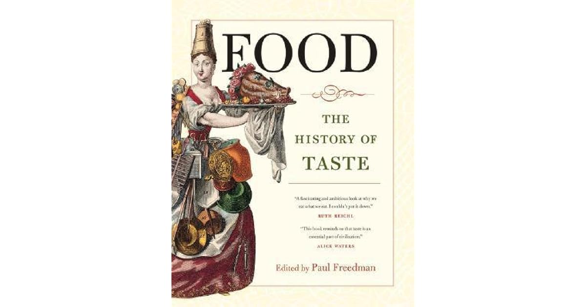 Food The History of Taste by Paul Freedman