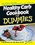Healthy Carb Cookbook For Dummies