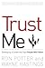 Trust Me: developing a leadership style people will follow