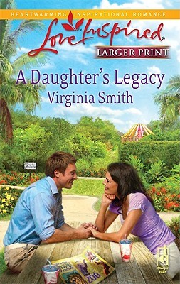 A Daughter's Legacy (Love Inspired Large Print)