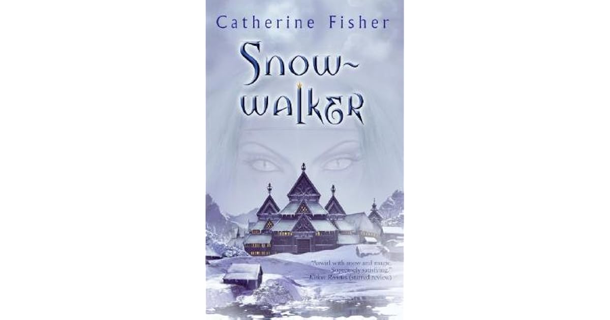 SnowWalker by Catherine Fisher
