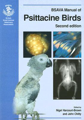 BSAVA Manual of Psittacine Birds (BSAVA British Small Animal Veterinary Association)