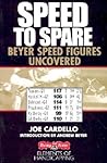 Speed to Spare: Beyer Speed Figures Uncovered (Elements of Handicapping)