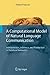 A Computational Model of Natural Language Communication: Interpretation, Inference, and Production in Database Semantics