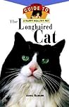 The Longhaired Cat: An Owner's Guide to a Happy Healthy Pet