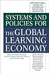 Systems and Policies for the Global Learning Economy (International Series on Technology Policy and Innovation)