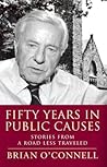 Fifty Years In Public Causes: Stories From A Road Less Traveled (CIVIL SOCIETY) Fifty Years In Public Causes: Stories From A Road Less Traveled (CIVIL SOCIETY)