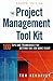 The Project Management Tool Kit by Tom Kendrick
