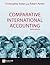 Comparative International Accounting by Christopher W. Nobes