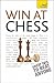 Win at Chess: A Teach Yours...