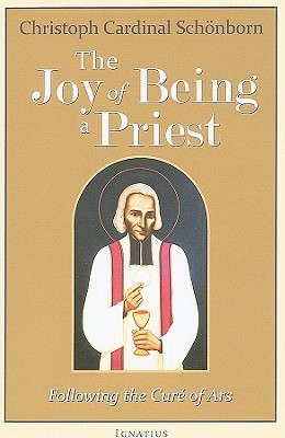 The Joy of Being a Priest: Following the Curé of Ars (Paperback)