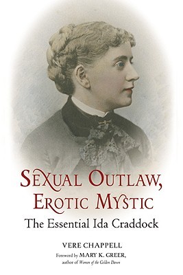 Sexual Outlaw, Erotic Mystic: The Essential Ida Craddock (Paperback)