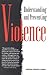 Understanding and Preventing Violence: Volume 1