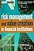 Risk Management and Value Creation in Financial Institutions