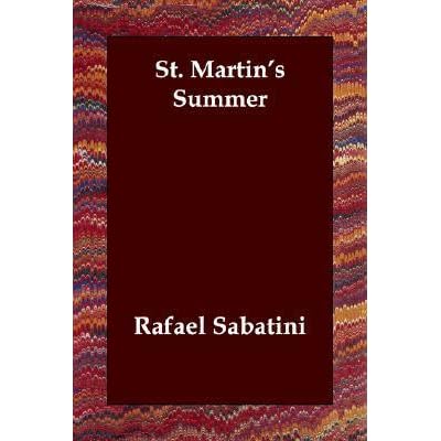 St Martin S Summer By Rafael Sabatini