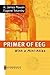 Primer of EEG With a Mini-Atlas by A. James Rowan MD