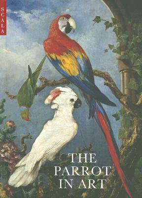 The Parrot in Art: From Durer to Elizabeth Butterworth (Paperback)