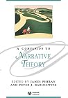 A Companion to Narrative Theory (Blackwell Companions to Literature and Culture) A Companion to Narrative Theory (Blackwell Companions to Literature and Culture)