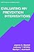 Evaluating HIV Prevention Interventions (Aids Prevention and Mental Health)