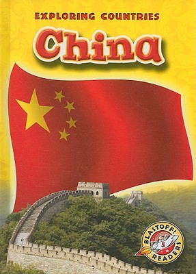 China (Blastoff! Readers: Exploring Countries)