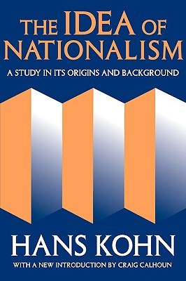 { [ THE IDEA OF NATIONALISM: A STUDY IN ITS ORIGINS AND BACKGROUND ] } Kohn, Hans ( AUTHOR ) May-01-2005 Paperback