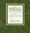 The Servant Leadership Training Course: Achieving Success Through Character, Bravery & Influence The Servant Leadership Training Course: Achieving Success Through Character, Bravery & Influence