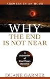 Why the End is Not Near by Duane Garner