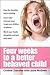 Four Weeks to a Better Behaved Child