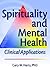 Spirituality and Mental Health: Clinical Applications (Haworth Pastoral Press)