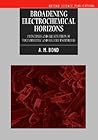 Broadening Electrochemical Horizons: Principles and Illustration of Voltammetric and Related Techniques (Oxford Science Publications) Broadening Electrochemical Horizons: Principles and Illustration of Voltammetric and Related Techniques (Oxford Science Publications)