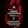 Desire Unchained by Larissa Ione
