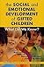 The Social and Emotional Development of Gifted Children by Maureen Neihart