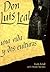 Don Luis Leal, Una Vida Y DOS Culturas (Spanish Edition)