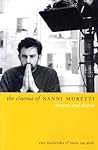 The Cinema of Nanni Moretti by Ewa Mazierska The Cinema of Nanni Moretti by Ewa Mazierska