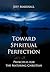 Toward Spiritual Perfection...
