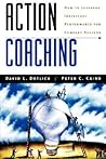 Action Coaching: How to Leverage Individual Performance for Company Success