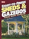Start-to-Finish: Sheds and Gazebos