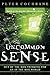 Uncommon Sense by Peter Cochrane