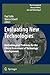 Evaluating New Technologies: Methodological Problems for the Ethical Assessment of Technology Developments. (The International Library of Ethics, Law and Technology, 3)