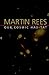 Our Cosmic Habitat by Martin Rees
