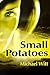 Small Potatoes