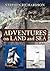 Adventures on Land and Sea